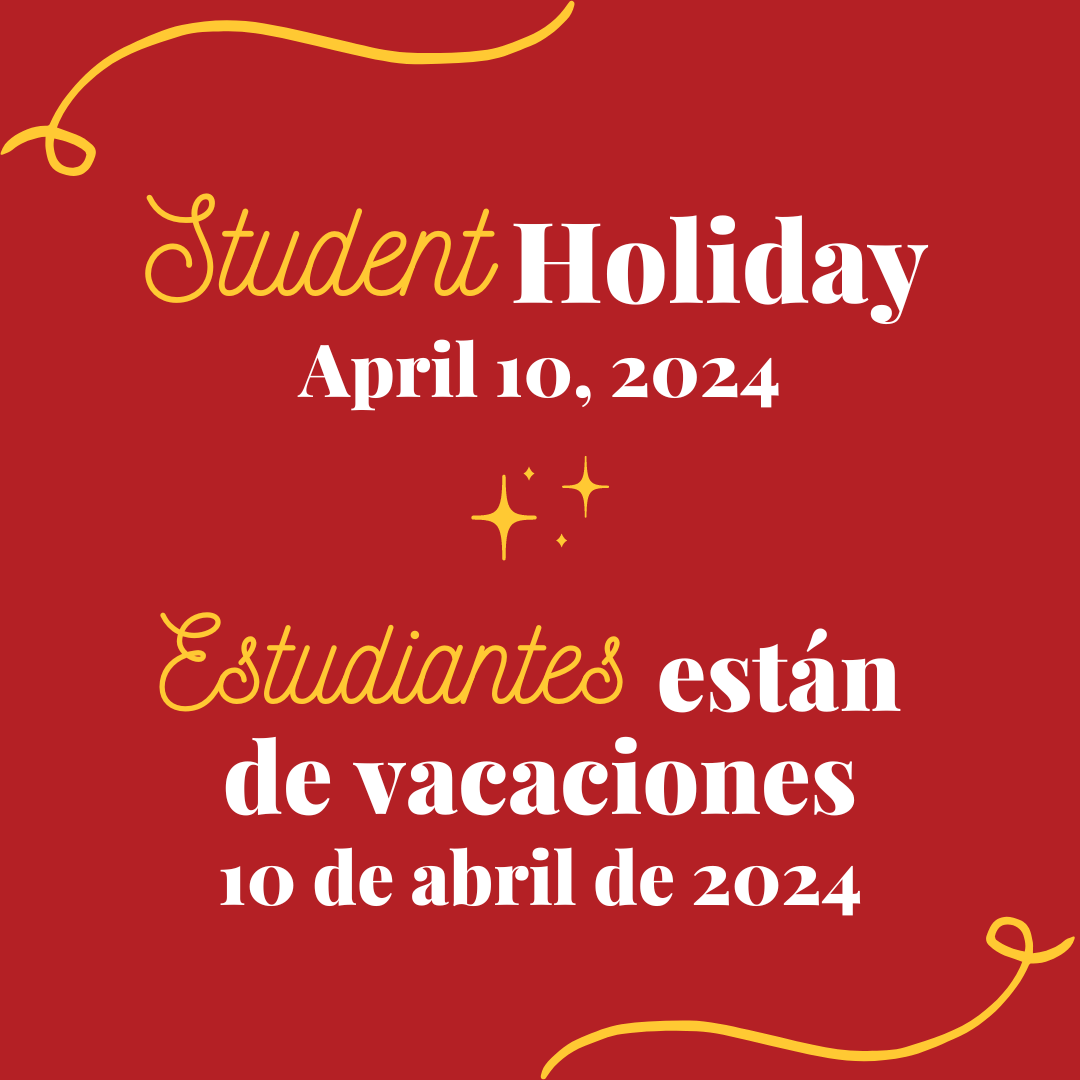 student holiday april 10, 2024 in english and spanish