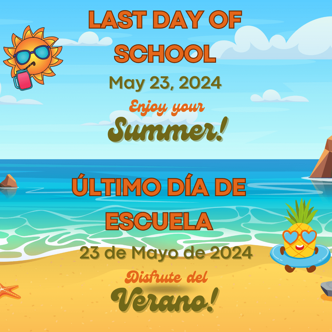 summer vacation background, text reads last day of school may 23 2024 enjoy your summer in english and spanish
